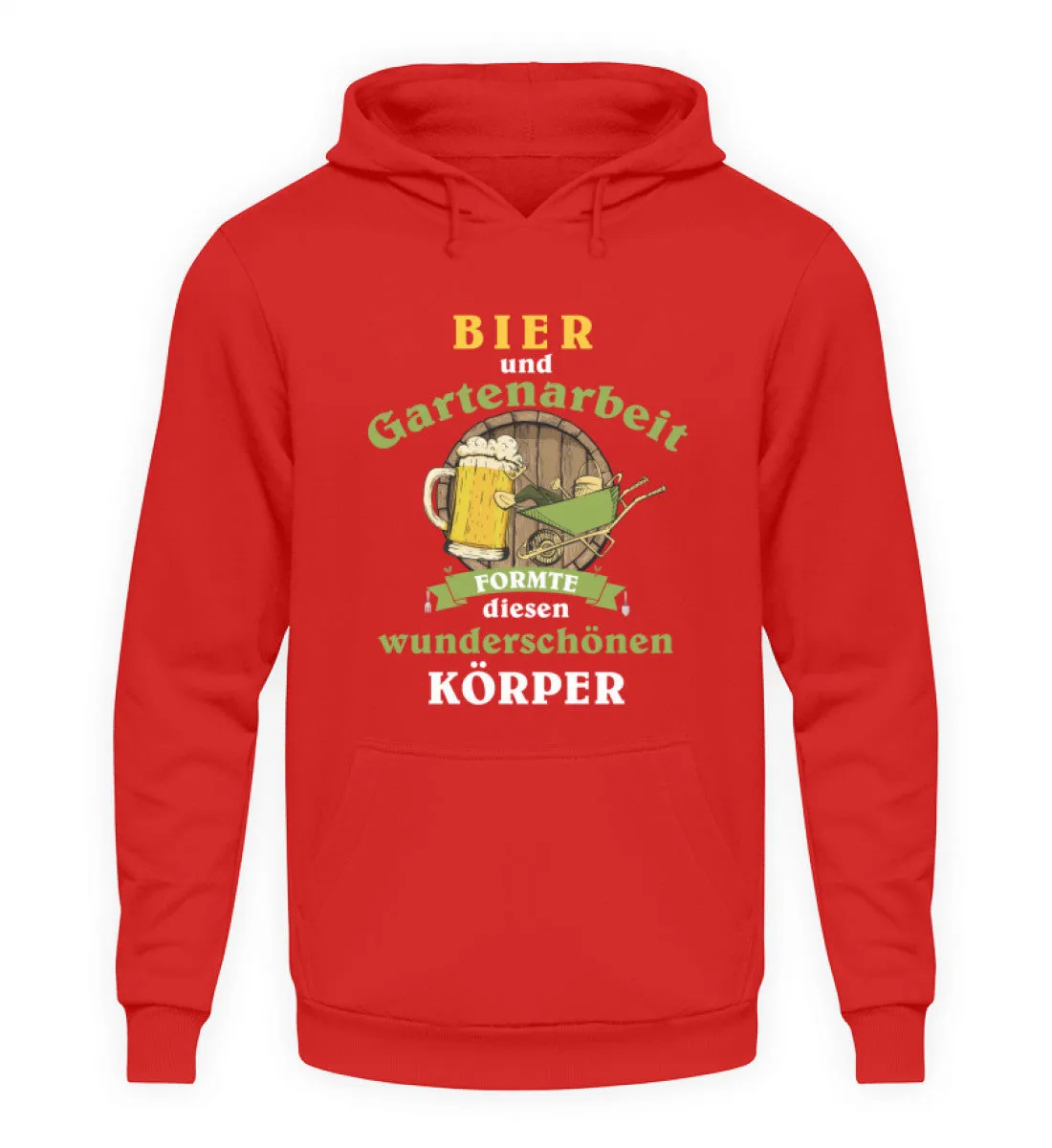 Bier und Gartenarbeit formte diesen wunderschönen Körper  - Unisex Kapuzenpullover Hoodie