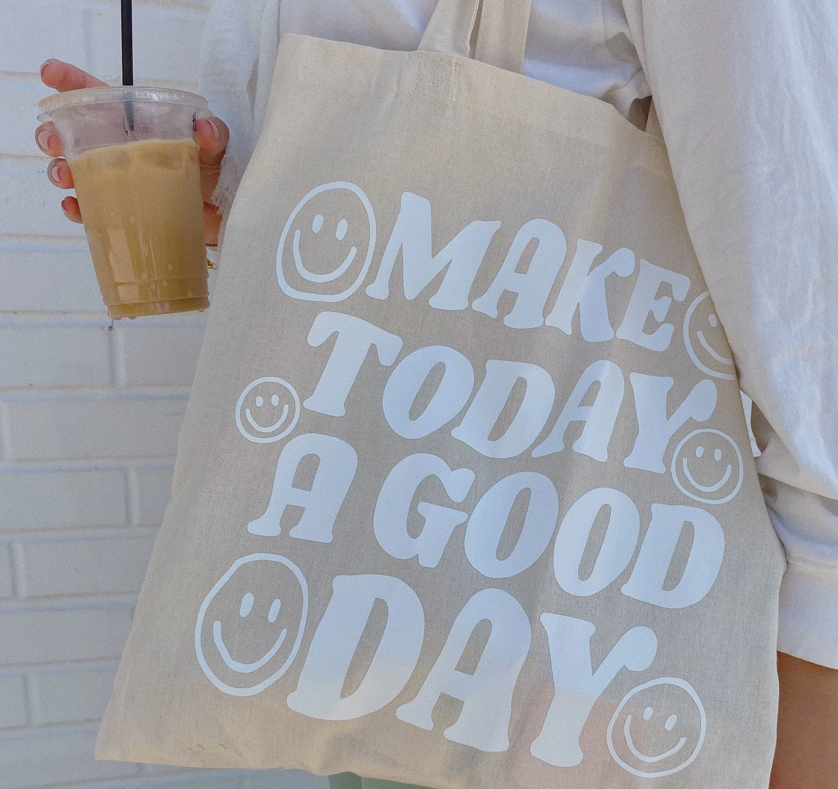 Make today a good day tote bag