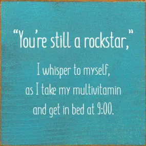 "You're still a rockstar" Block Decor